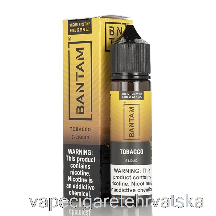 Vape Hrvatska Tobacco - Bantam Vape - 60ml 3mg